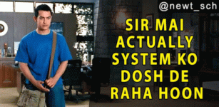 sir-mai-actually-system-ko-dosh-de-raha-hoon-aamir-khan.gif