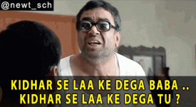 phir-hera-pheri-kidhar-se-laa-ke-dega-baba-kidhar-se-laa-ke-dega-tu.gif